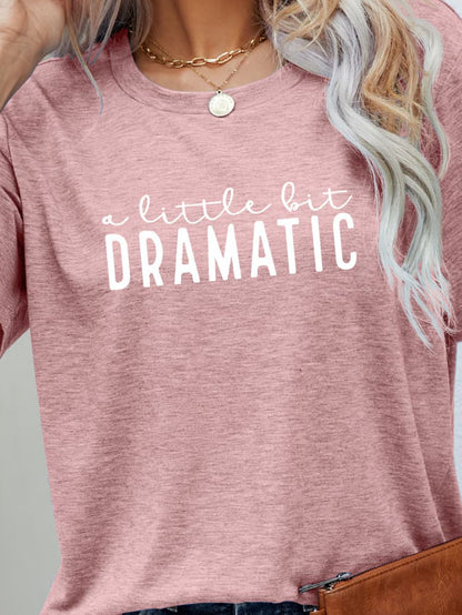 A Little Bit Dramatic | Graphic Tee