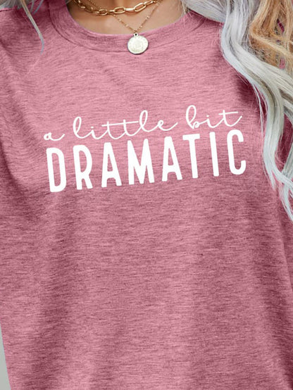 A Little Bit Dramatic | Graphic Tee